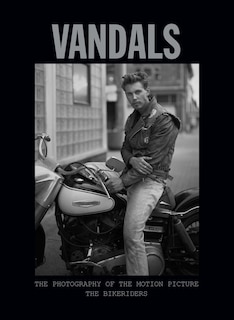 Couverture_Vandals: The Photography of The Bikeriders