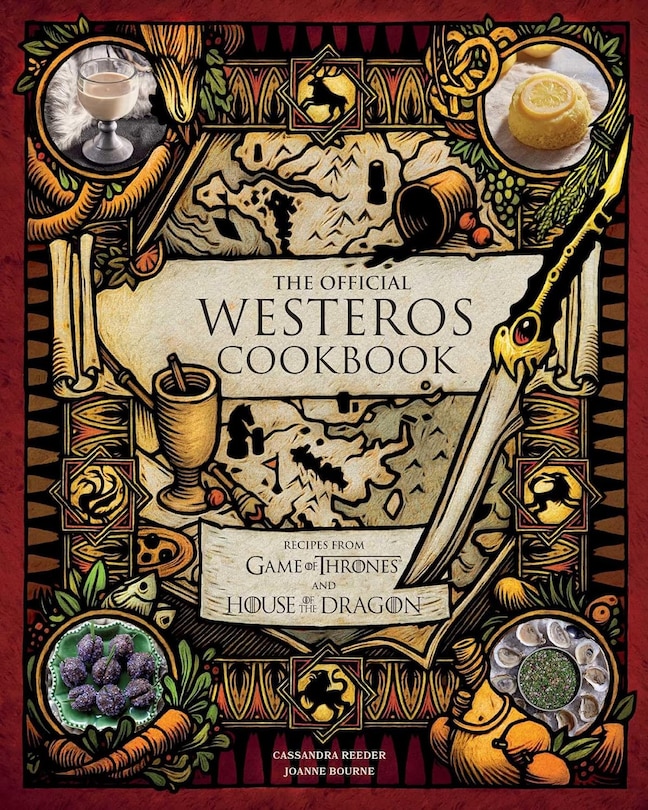 Front cover_The Official Westeros Cookbook: Recipes from Game of Thrones and House of the Dragon