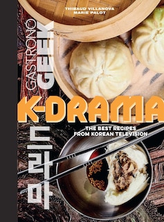 Front cover_Gastronogeek: K-Drama Cookbook