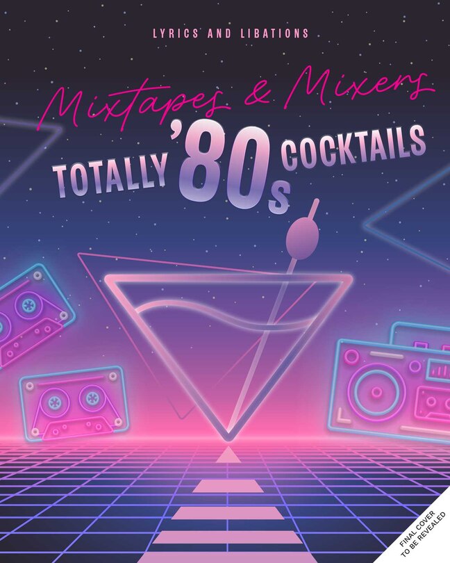 Couverture_Totally '80s Cocktails