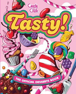 Couverture_Tasty! The Official Candy Crush Desserts Book