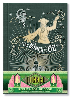 Front cover_Wicked: The Story of Oz & the Wonderful Wizard: Replica Pop-Up