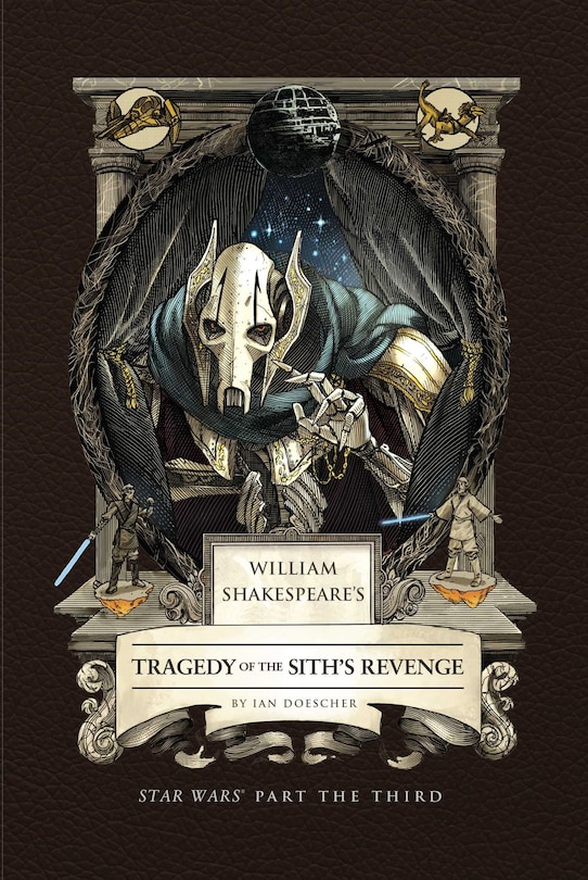 Front cover_William Shakespeare's Tragedy of the Sith's Revenge: Star Wars Part the Third