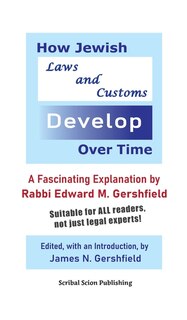 Front cover_How Jewish Laws and Customs Develop Over Time