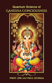 Front cover_Quantum Science of Ganesha Consciousness