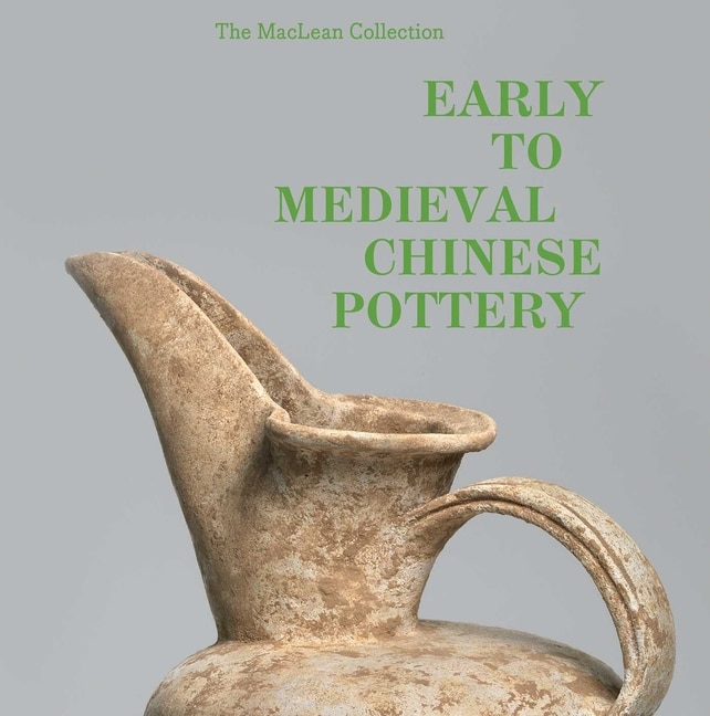 Front cover_Early to Medieval Chinese Pottery