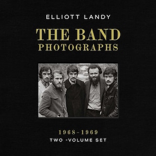 Front cover_The Band Photographs, 1968-1969: Two-Volume Set