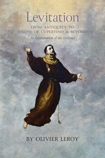 Couverture_Levitation, From Antiquity to Joseph of Cupertino and Beyond