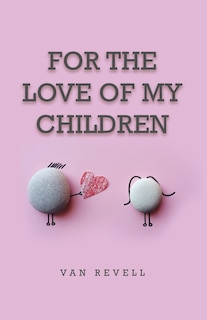 Couverture_For the Love of My Children