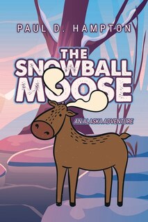 Couverture_The Snowball Moose