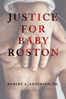Front cover_Justice for Baby Roston