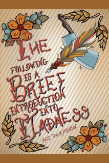 Front cover_The Following is a Brief Introduction into Madness