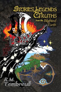 Front cover_Stories, Legends, and Truths From The Blighted Earth