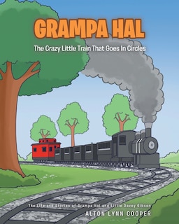 Couverture_Grampa Hal The Crazy Little Train That Goes In Circles