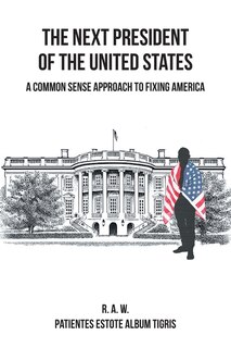 Front cover_The Next President of the United States