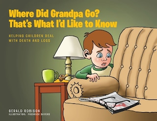 Couverture_Where Did Grandpa Go? That's What I'd Like to Know