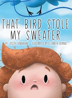 Front cover_That Bird Stole My Sweater