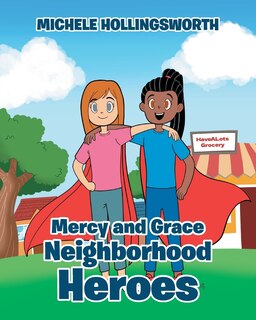 Couverture_Mercy and Grace Neighborhood Heroes