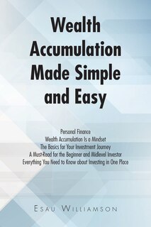 Couverture_Wealth Accumulation Made Simple and Easy
