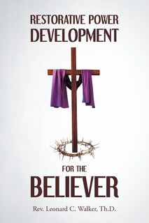 Front cover_Restorative Power Development for the Believer