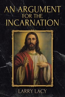 Front cover_An Argument for the Incarnation