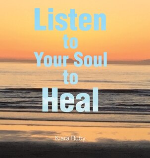 Front cover_Listen to Your Soul to Heal