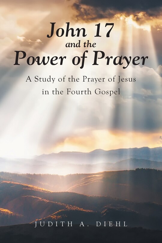 Front cover_John 17 and the Power of Prayer