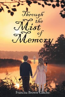 Front cover_Through the Mist of Memory