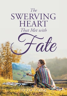 The Swerving Heart That Met with Fate