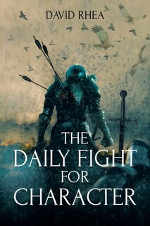 Front cover_The Daily Fight for Character