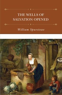 Front cover_The Wells of Salvation Opened