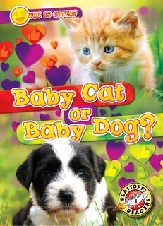 Front cover_Baby Cat or Baby Dog?