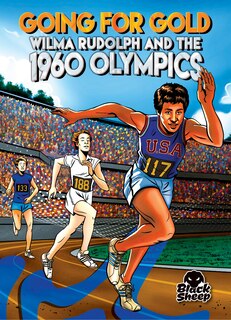 Front cover_Going for Gold: Wilma Rudolph and the 1960 Olympics