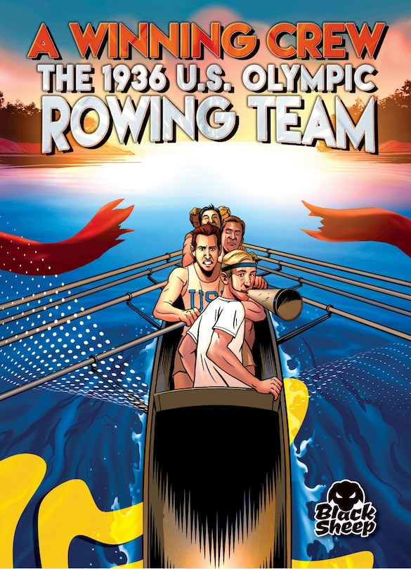 Front cover_A Winning Crew: The 1936 U.S. Olympic Rowing Team