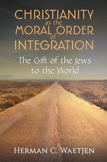 Front cover_Christianity as the Moral Order of Integration