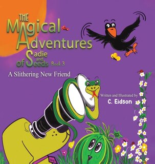 Front cover_The Magical Adventures of Sadie and Seeds - Book 3