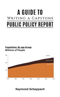 Front cover_A Guide to Writing a Capstone Public Policy Report