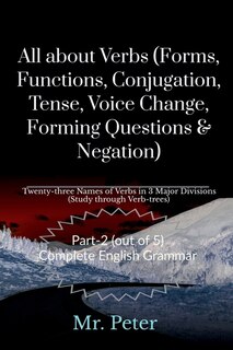 Couverture_All about Verbs (Forms, Functions, Conjugation, Tense, Voice Change, Forming Questions & Negation)