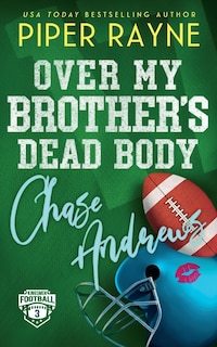 Front cover_Over My Brother's Dead Body, Chase Andrews