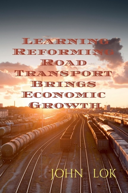 Learning Reforming Road Transport Brings Economic Growth