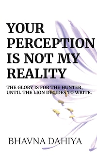 Front cover_Your Perception Is Not My Reality