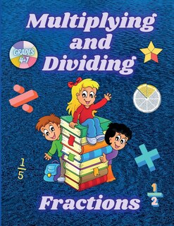Front cover_Multiplying and Dividing Fractions Grades 4 - 7