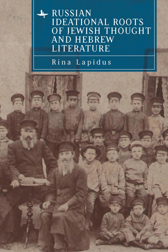 Front cover_Russian Ideational Roots of Jewish Thought and Hebrew Literature