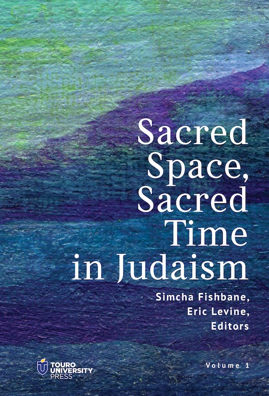 Couverture_Sacred Space, Sacred Time in Judaism