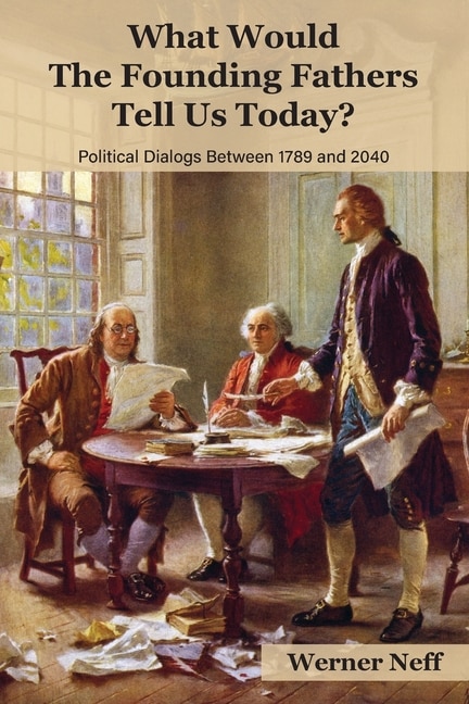 Couverture_What Would The Founding Fathers Tell Us Today?