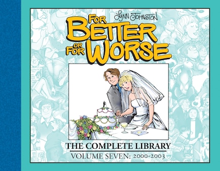 For Better or For Worse: The Complete Library, Vol. 7