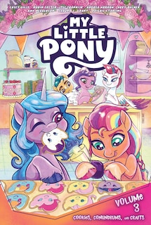 Front cover_My Little Pony, Vol. 3: Cookies, Conundrums, and Crafts