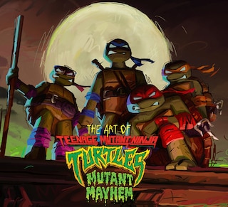 Front cover_The Art of Teenage Mutant Ninja Turtles: Mutant Mayhem