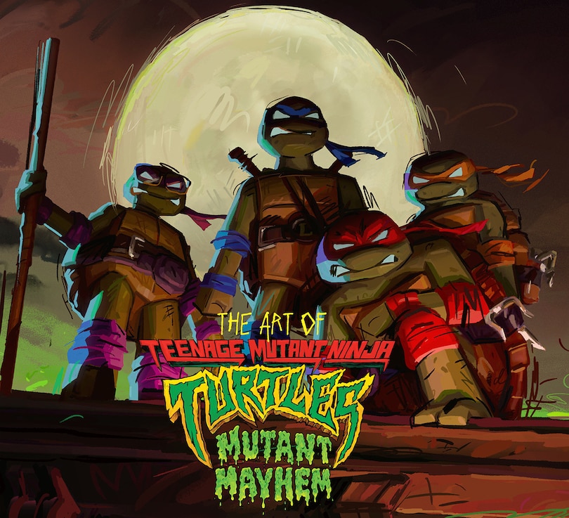 Front cover_The Art of Teenage Mutant Ninja Turtles: Mutant Mayhem