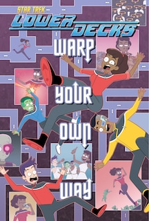 Front cover_Star Trek: Lower Decks&mdash;Warp Your Own Way